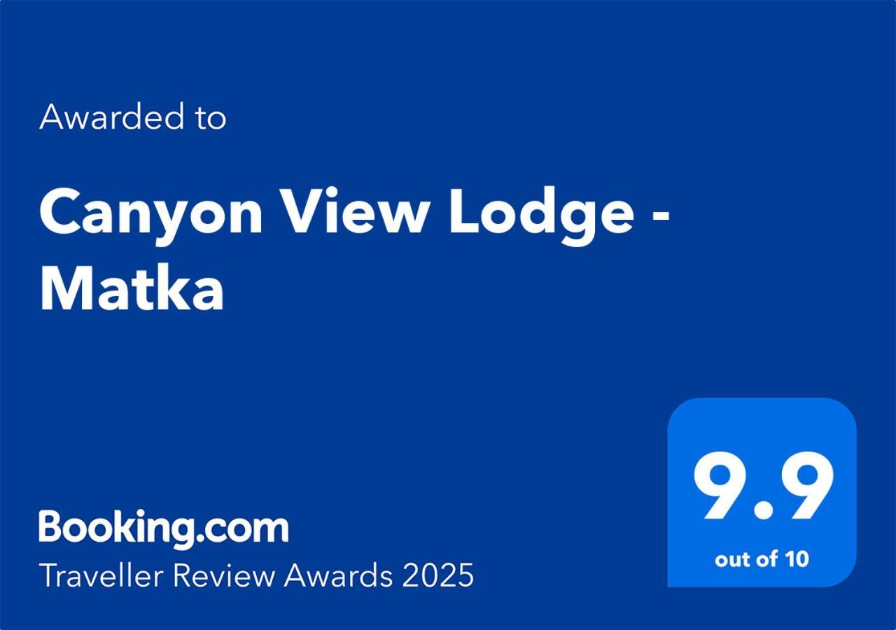 Canyon View Lodge - Matka Exterior photo